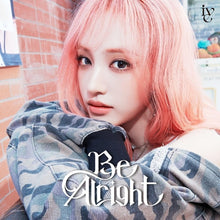 Load image into Gallery viewer, IVE 3rd EP Album - Be Alright (Japanese Edition)