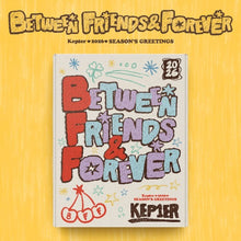 Load image into Gallery viewer, PRE-ORDER: Kep1er 2026 SEASON’S GREETINGS - BETWEEN FRIENDS&FOREVER