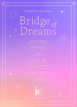 Load image into Gallery viewer, ICHILLIN' Mini Album Vol. 1 - Bridge of Dreams