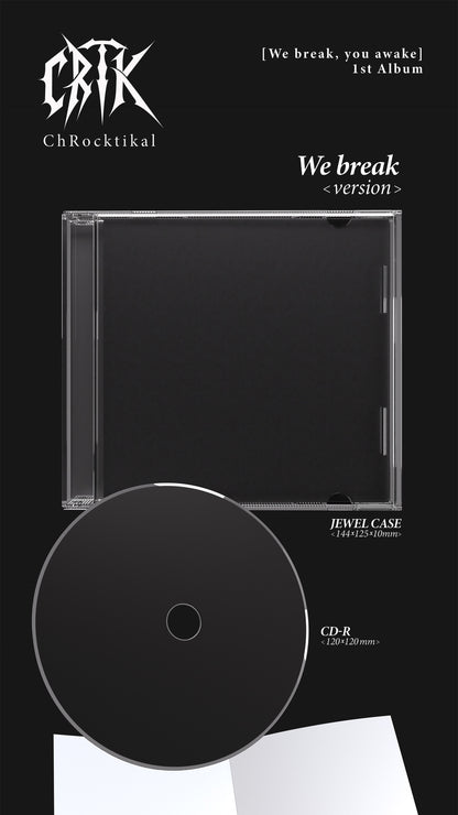 ChRocktikal 1st Album - We break, you awake (Random)