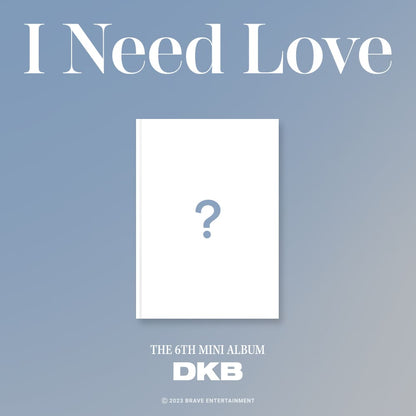 DKB Mini Album Vol. 6 - I Need Love