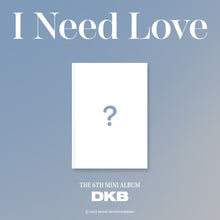 Load image into Gallery viewer, DKB Mini Album Vol. 6 - I Need Love
