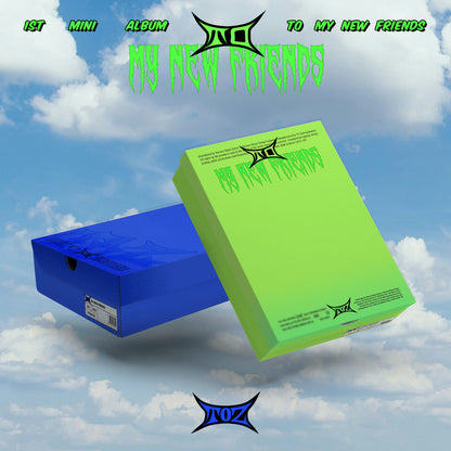 TOZ – TO MY NEW FRIENDS (Random)