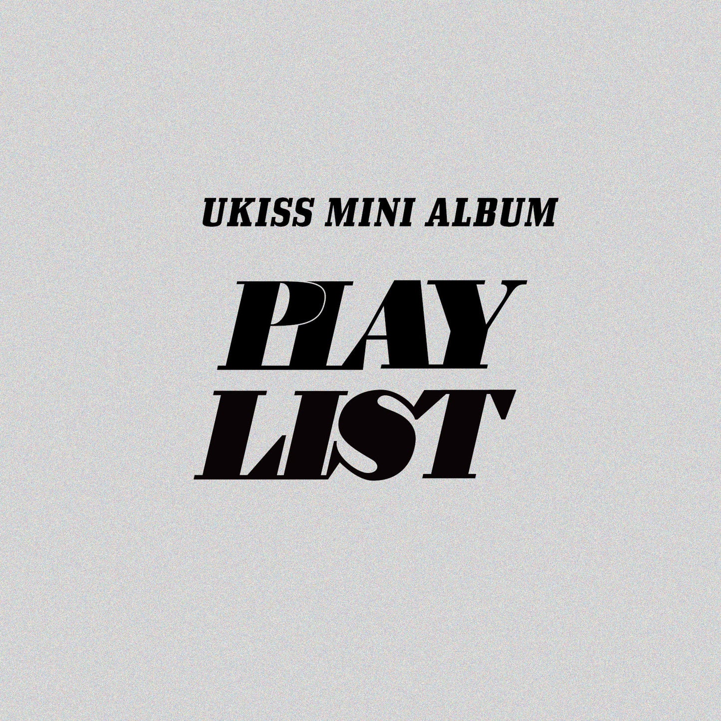 UKISS Mini Album - PLAY LIST (Random)