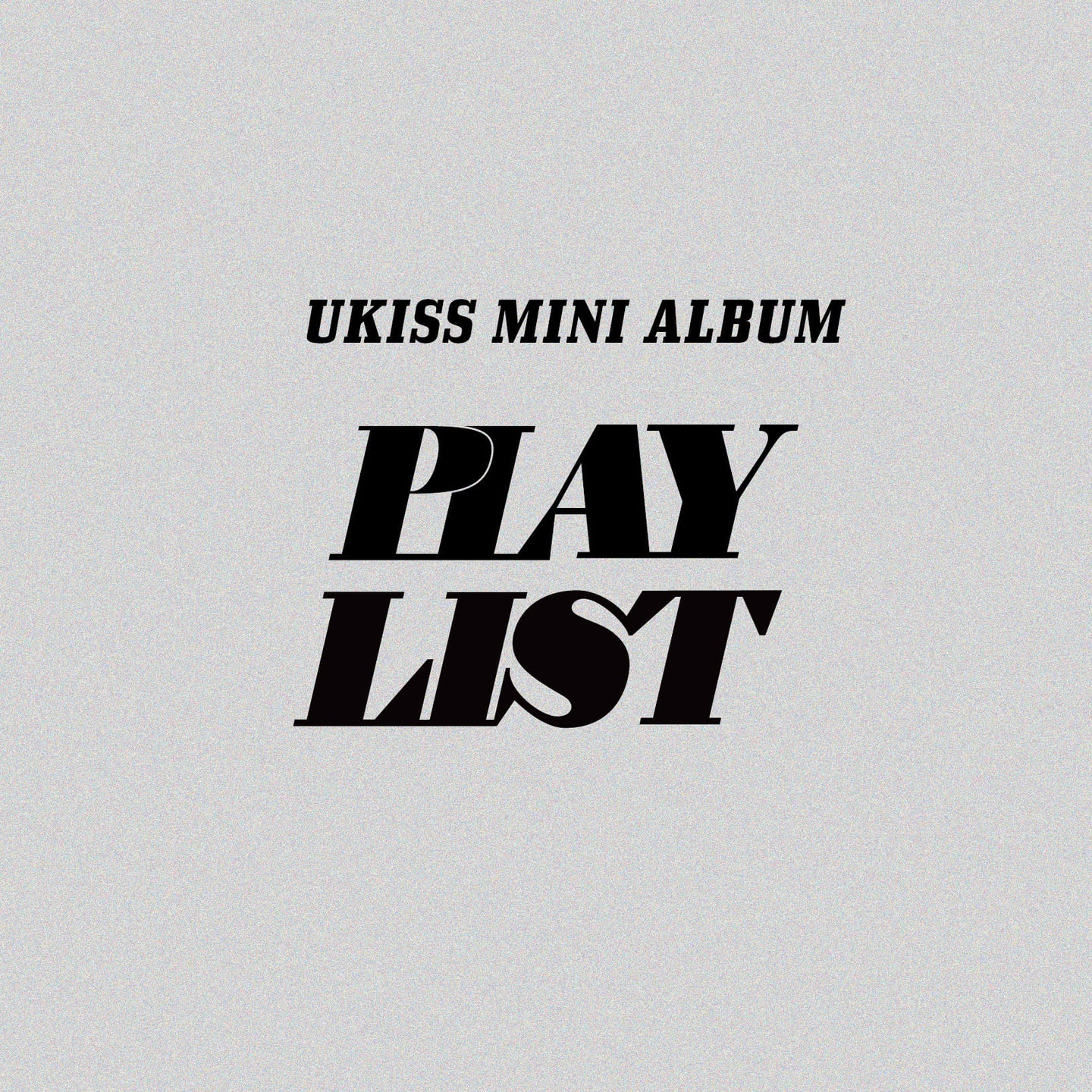 UKISS Mini Album - PLAY LIST (Random)