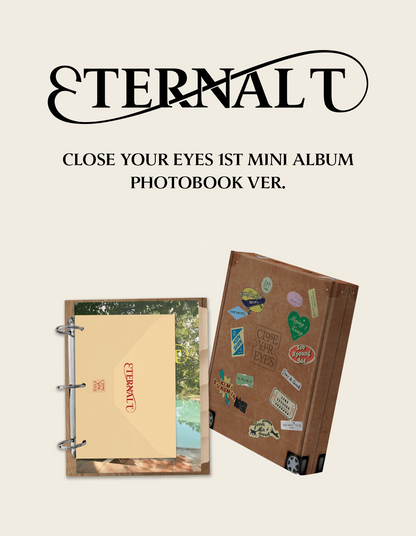 CLOSE YOUR EYES The 1st Mini Album – ETERNALT (PHOTOBOOK Ver.)