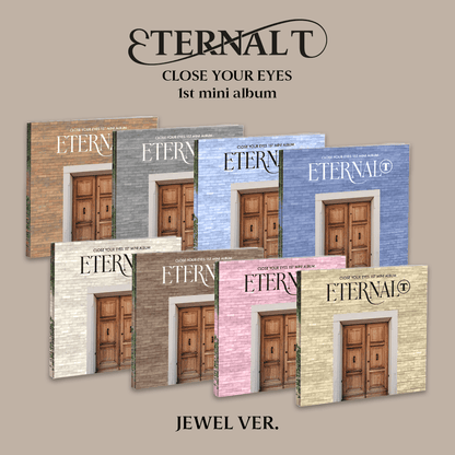 CLOSE YOUR EYES The 1st Mini Album – ETERNALT (JEWEL Ver.) (Random)