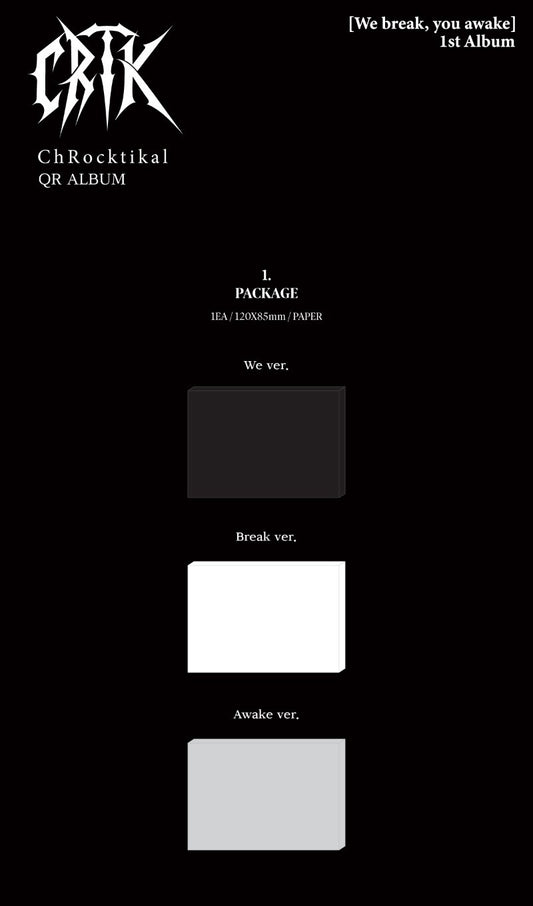 ChRocktikal 1st Album - We break, you awake (QR Album Ver.)