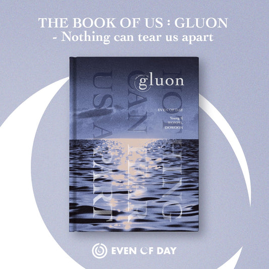 Even of Day (DAY6) Mini Album Vol. 1 – The Book of Us : Gluon [Nothing can tear us apart]