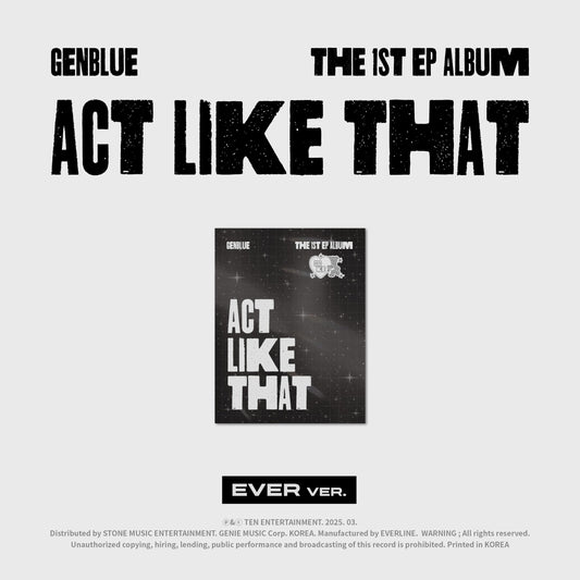 GENBLUE 1st EP Album – ACT LIKE THAT (EVER MUSIC Ver.)
