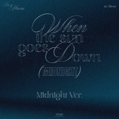 IN A MINUTE – When the sun goes down : Midnight