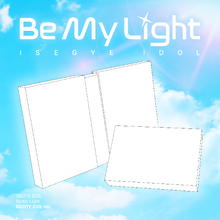 Load image into Gallery viewer, PRE-ORDER: ISEGYE IDOL 1st Mini Album – Be My Light (ISEGYE IDOL Ver.)
