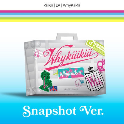 PRE-ORDER: KiiiKiii 3rd EP Album - WhyKiiiKiii (Snapshot Ver.) (Limited Edition)