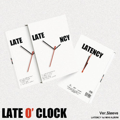 LATENCY 1st Mini Album - LATE O’ CLOCK (Sleeve Ver.)