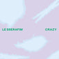 LE SSERAFIM 3rd Japanese Album - CRAZY [Japanese Edition]