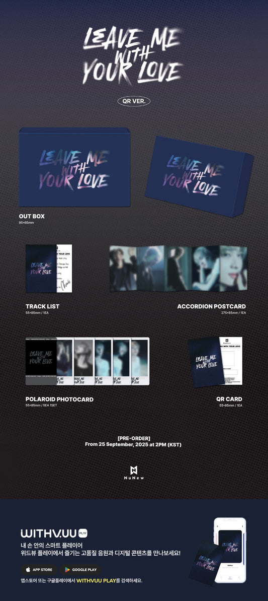 NuNew Korea Debut Single - LEAVE ME WITH YOUR LOVE (QR Ver.)