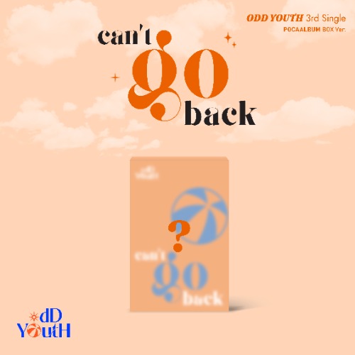 PRE-ORDER: ODD YOUTH 3rd Single - can’t go back (POCA Album Box Ver.)