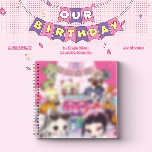 PRE-ORDER: OURBIRTHDAY 1st Single Album - Our Birthday (Coloring Book Ver.)