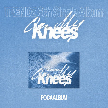 PRE-ORDER: TRENDZ 6th Single Album - On My Knees (Standard Ver. + POCA Album Ver.)