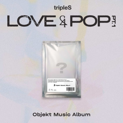 PRE-ORDER: tripleS - LOVE&POP pt.1 (Objekt Music Album)