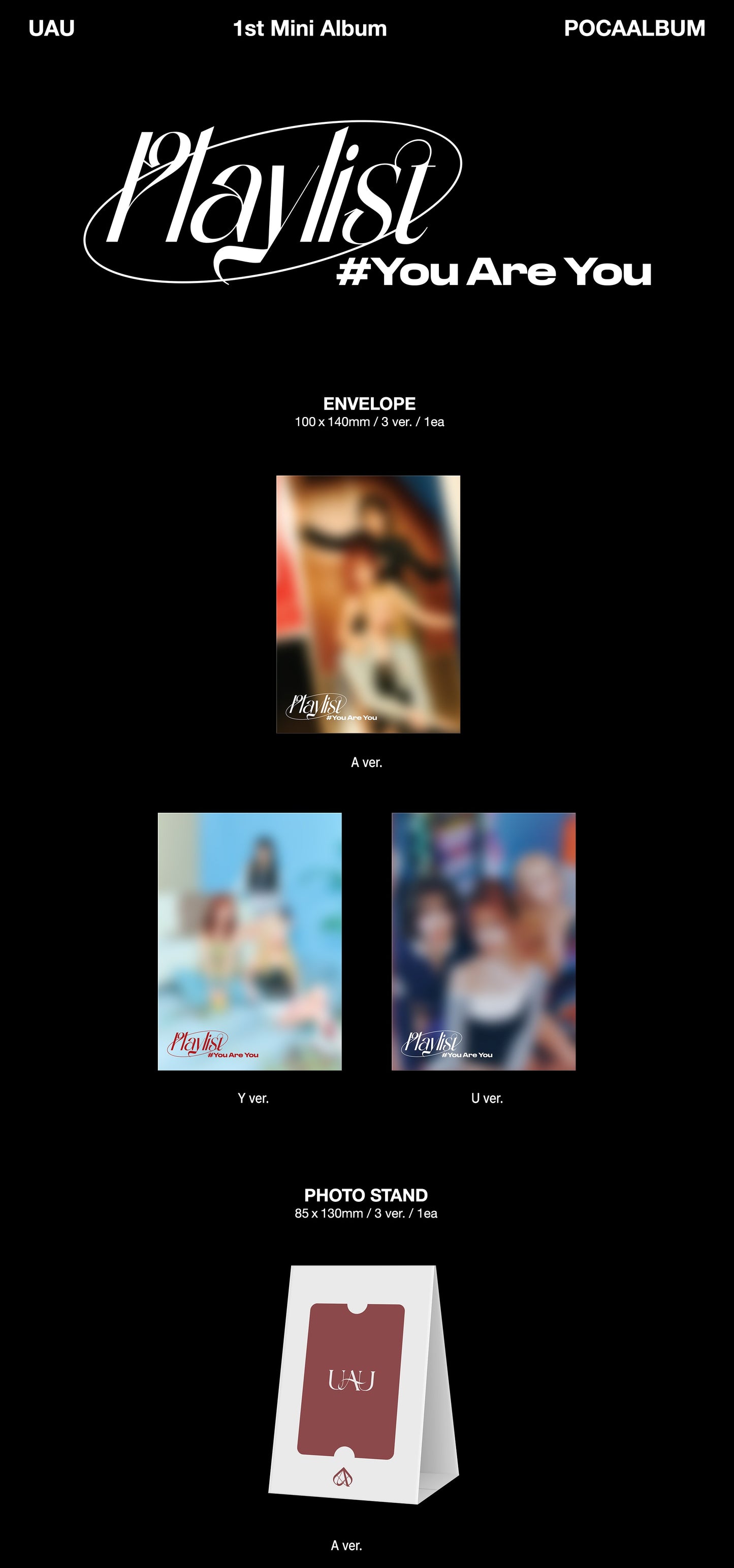 UAU 1st Mini Album – Playlist #You Are You (A / Y / U Ver.) (POCA Album) (Random)