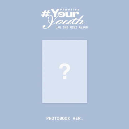 PRE-ORDER: UAU 2nd Mini Album - Playlist #Your Youth (Photobook Ver.)