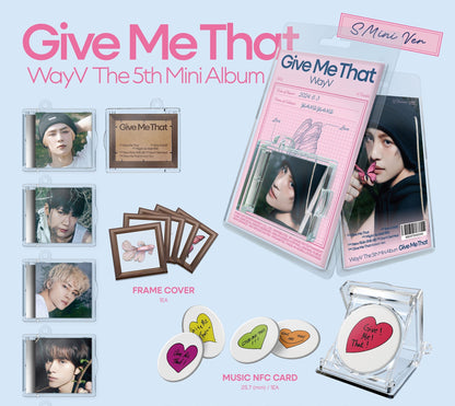WayV The 5th Mini Album – Give Me That (SMini Ver.) (Random)