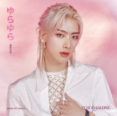 [Japanese Edition] ZEROBASEONE 1st Single Album - Yurayura -Unmei no Hana-