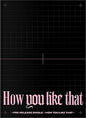 BLACKPINK SPECIAL EDITION - How You Like That