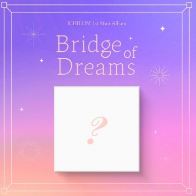 ICHILLIN' Mini Album Vol. 1 - Bridge of Dreams